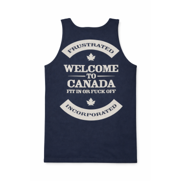 Frustrated Incorporated Tank-Top Welcome To Canada